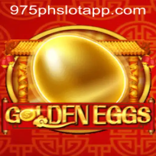 Discover the Thrills of GoldenEggs with 975PH SLOT APP