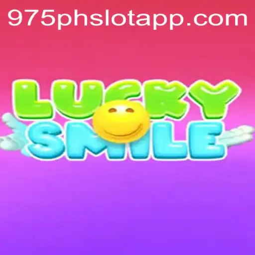 Discover the Thrills of LuckySmile: The Ultimate 975PH SLOT APP Experience