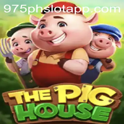 Exploring the Exciting World of ThePigHouse and 975PH SLOT APP